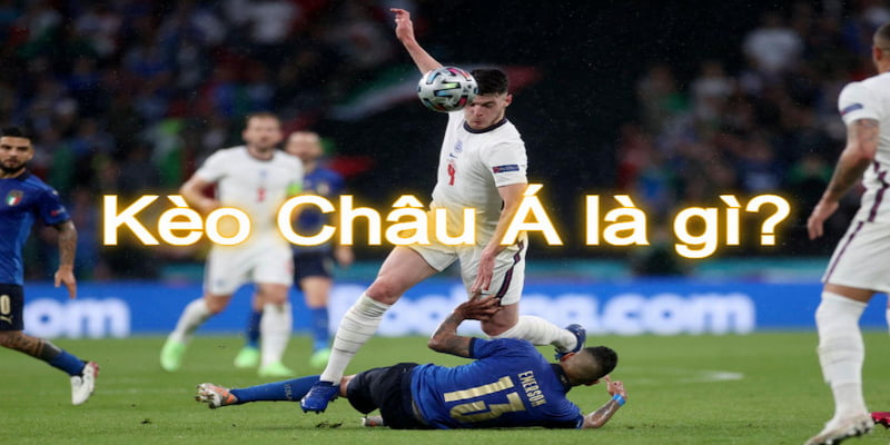 Hiểu rõ về kèo châu á net88 để gia tăng tỷ lệ thắng cược